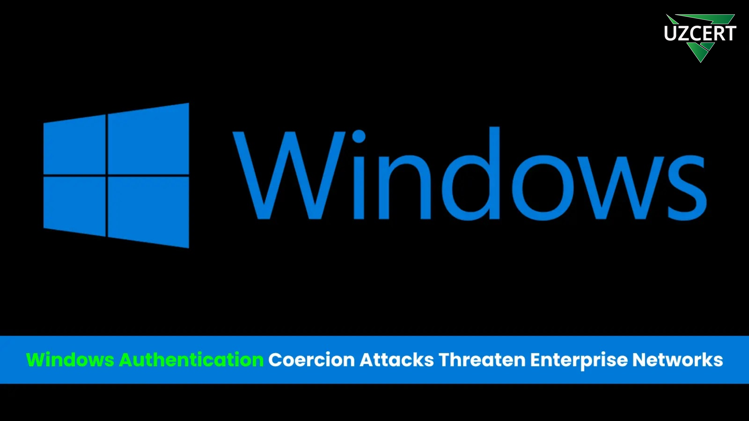 Windows tizimidagi autentifikatsiyaga majburiy ulanish hujumlari: Tashkilot tarmoqlari uchun jiddiy xavf