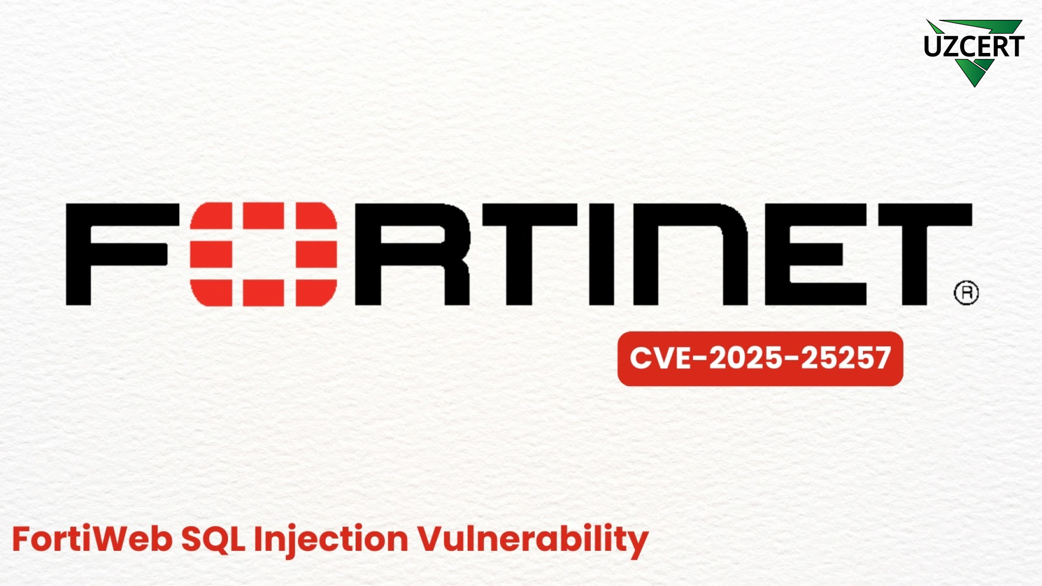 FortiWeb’da jiddiy zaiflik aniqlandi: Xakerlar avtorizatsiyasiz SQL ...