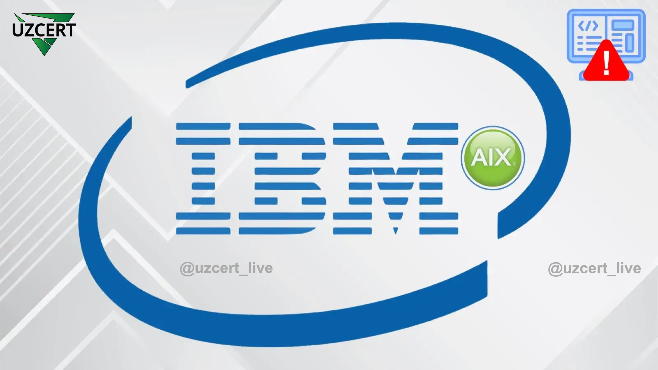 IBM AIX tizimidagi ikki jiddiy zaiflik: hujumchilar masofadan turib ixtiyoriy buyruqlar bajarishi mumkin